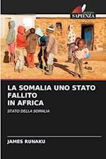 LA SOMALIA UNO STATO FALLITO IN AFRICA