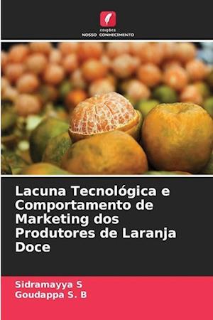 Lacuna Tecnológica e Comportamento de Marketing dos Produtores de Laranja Doce