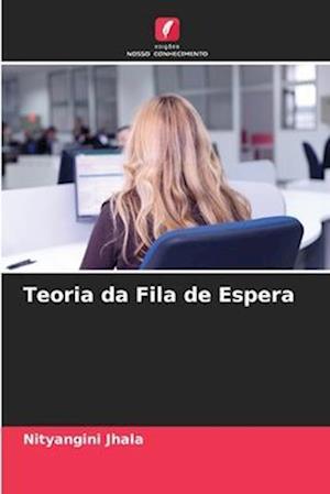 Teoria da Fila de Espera