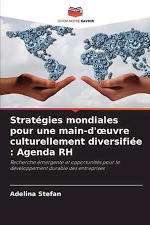 Stratégies mondiales pour une main-d'¿uvre culturellement diversifiée : Agenda RH