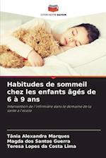 Habitudes de sommeil chez les enfants âgés de 6 à 9 ans