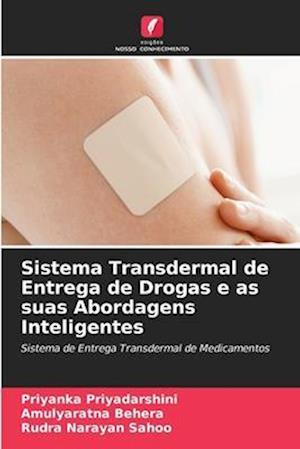 Sistema Transdermal de Entrega de Drogas e as suas Abordagens Inteligentes