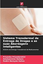 Sistema Transdermal de Entrega de Drogas e as suas Abordagens Inteligentes