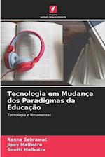 Tecnologia em Mudança dos Paradigmas da Educação