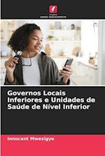 Governos Locais Inferiores e Unidades de Saúde de Nível Inferior