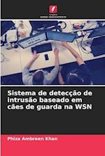 Sistema de detecção de intrusão baseado em cães de guarda na WSN