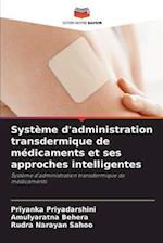 Système d'administration transdermique de médicaments et ses approches intelligentes