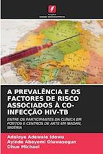 A PREVALÊNCIA E OS FACTORES DE RISCO ASSOCIADOS À CO-INFECÇÃO HIV-TB