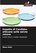 Impatto di Candidas albicans sulla salute umana