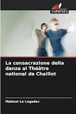 La consacrazione della danza al Théâtre national de Chaillot