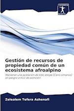 Gestión de recursos de propiedad común de un ecosistema afroalpino