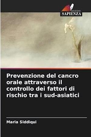 Prevenzione del cancro orale attraverso il controllo dei fattori di rischio tra i sud-asiatici