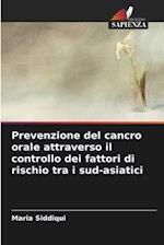 Prevenzione del cancro orale attraverso il controllo dei fattori di rischio tra i sud-asiatici