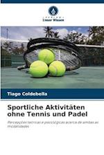 Sportliche Aktivitäten ohne Tennis und Padel