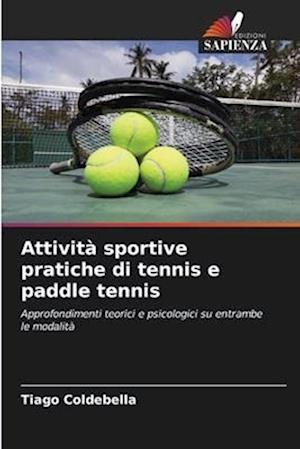 Attività sportive pratiche di tennis e paddle tennis