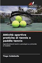 Attività sportive pratiche di tennis e paddle tennis