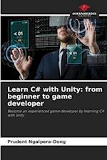 Learn C# with Unity: from beginner to game developer