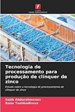 Tecnologia de processamento para produção de clínquer de zinco