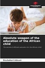 Absolute weapon of the education of the African child