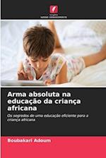 Arma absoluta na educação da criança africana