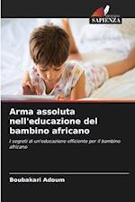 Arma assoluta nell'educazione del bambino africano