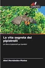 La vita segreta dei pipistrelli