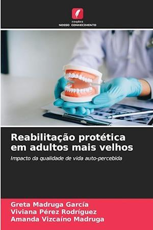 Reabilitação protética em adultos mais velhos