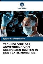 TECHNOLOGIE DER ANWENDUNG VON KOMPLEXEN IONITEN IN DER TEXTILINDUSTRIE