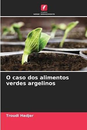 O caso dos alimentos verdes argelinos