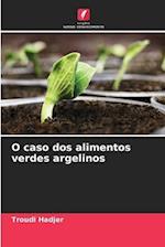 O caso dos alimentos verdes argelinos