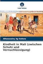 Kindheit in Mali (zwischen Schutz und Vernachlässigung)