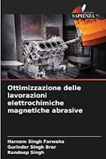 Ottimizzazione delle lavorazioni elettrochimiche magnetiche abrasive