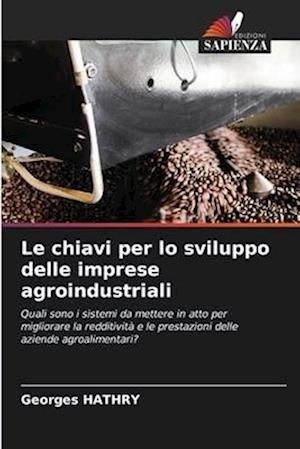 Le chiavi per lo sviluppo delle imprese agroindustriali