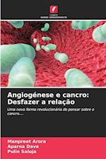 Angiogénese e cancro: Desfazer a relação