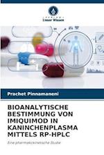 BIOANALYTISCHE BESTIMMUNG VON IMIQUIMOD IN KANINCHENPLASMA MITTELS RP-HPLC