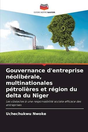 Gouvernance d'entreprise néolibérale, multinationales pétrolières et région du delta du Niger