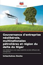 Gouvernance d'entreprise néolibérale, multinationales pétrolières et région du delta du Niger