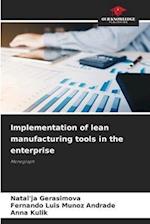 Implementation of lean manufacturing tools in the enterprise