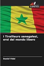 I Tirailleurs senegalesi, eroi del mondo libero