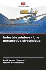 Industrie minière - Une perspective stratégique