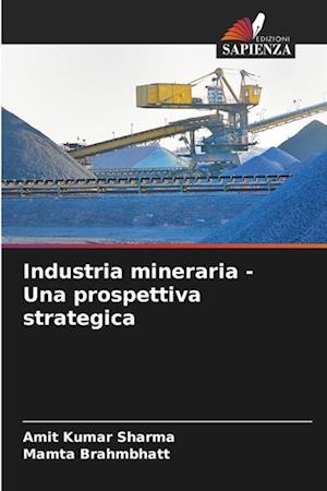 Industria mineraria - Una prospettiva strategica