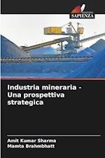 Industria mineraria - Una prospettiva strategica