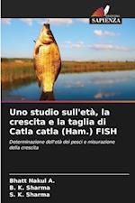 Uno studio sull'età, la crescita e la taglia di Catla catla (Ham.) FISH