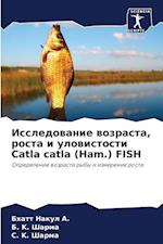 Issledowanie wozrasta, rosta i ulowistosti Catla catla (Ham.) FISH