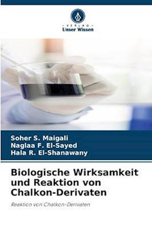 Biologische Wirksamkeit und Reaktion von Chalkon-Derivaten