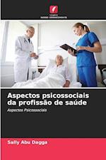 Aspectos psicossociais da profissão de saúde