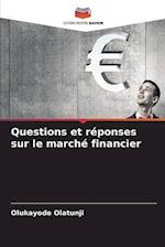 Questions et réponses sur le marché financier