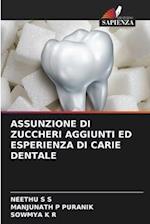 ASSUNZIONE DI ZUCCHERI AGGIUNTI ED ESPERIENZA DI CARIE DENTALE