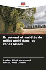 Brise-vent et variétés de millet perlé dans les zones arides