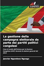 La gestione della campagna elettorale da parte dei partiti politici congolesi